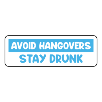 Avoid Hangovers Stay Drunk Sticker (Baby Blue)